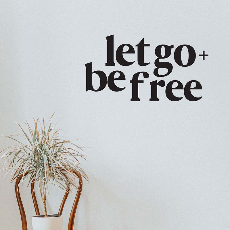 Let Go + Be Free